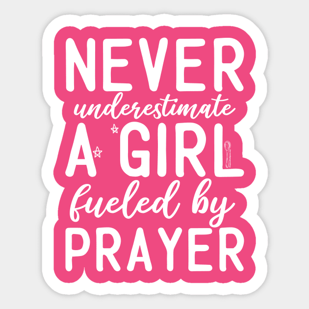 Never Underestimate a Girl fueled by Prayer Sticker by People of the Spoon